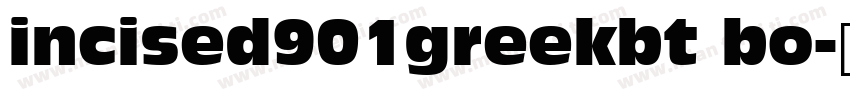incised901greekbt bo字体转换
